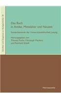 Das Buch in Antike, Mittelalter Und Neuzeit: Sonderbestande Der Universitatsbibliothek Leipzig
