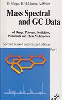 Mass Spectral and GC Data of Drugs, Poisons, Pesticides, Pollutants and Their Metabolites