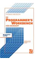 Die Microsoft Programmer's Workbench: Arbeiten Mit Dem Microsoft C/C++ Pds 7.0