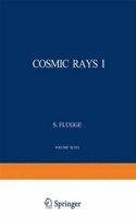 Cosmic Rays I / Kosmische Strahlung I