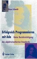 Erfolgreich Programmieren Mit ADA: Unter Berücksichtigung Des Objektorientierten Standards
