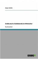 Süddeutsche Städtebünde im Mittelalter