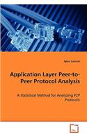 Application Layer Peer-to-Peer Protocol Analysis - A Statistical Method for Analyzing P2P Protocols