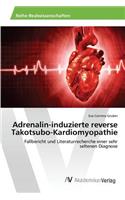 Adrenalin-induzierte reverse Takotsubo-Kardiomyopathie