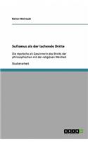 Sufismus als der lachende Dritte