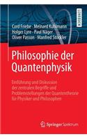 Philosophie Der Quantenphysik: EinfÃ¼hrung Und Diskussion Der Zentralen Begriffe Und Problemstellungen Der Quantentheorie FÃ¼r Physiker Und Philosophen