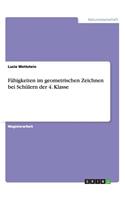 Geometrisches Zeichnen. Eine Untersuchung zu den Zeichenfähigkeiten von Viertklässlern