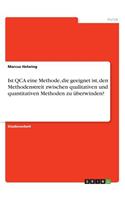 Ist QCA eine Methode, die geeignet ist, den Methodenstreit zwischen qualitativen und quantitativen Methoden zu überwinden?
