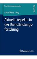Aktuelle Aspekte in Der Dienstleistungsforschung
