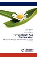 Ferrule Height And Configuration