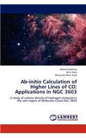 Ab-initio Calculation of Higher Lines of CO: Applications in NGC 3603
