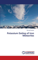 Potassium Dating of Iron Meteorites