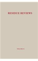 Residue Reviews: Residues of Pesticides and Other Foreign Chemicals in Foods and Feeds