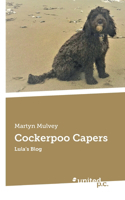 Cockerpoo Capers: Lula's Blog