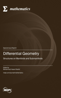 Differential Geometry: Structures on Manifolds and Submanifolds