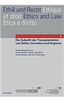 Zukunft Der Transplantation Von Zellen, Geweben Und Organen