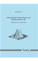 Interpolating Scaling Vectors and Multiwavelets in Rd