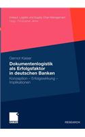 Dokumentenlogistik ALS Erfolgsfaktor in Deutschen Banken