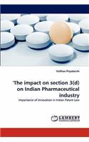 'The impact on section 3(d) on Indian Pharmaceutical industry