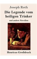 Die Legende vom heiligen Trinker (Großdruck): und andere Novellen