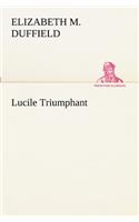 Lucile Triumphant