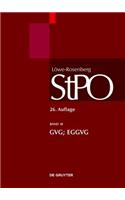 LÃ¶we/Rosenberg. Die StrafprozeÃ?ordnung Und Das Gerichtsverfassungsgesetz, Band 10, Gvg; Eggvg