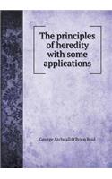The Principles of Heredity with Some Applications