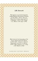Materials for the Biography of the Count Nikita Petrovich Panin (1770-1837). Volume 2. Part 2. Diplomatic Activities in Berlin. 1797-1799. Chapters 1-2. (July 1797-March 1798)