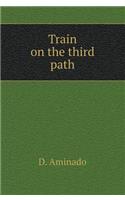 Train on the Third Path