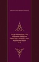Correspondenzblatt des Gesammtvereins der deutschen Geschichts- und Alterthumsvereine
