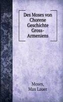 Des Moses Von Chorene Geschichte Gross-Armeniens
