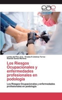 Riesgos Ocupacionales y enfermedades profesionales en podología