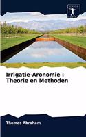 Irrigatie-Aronomie: Theorie en Methoden