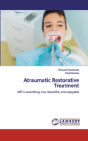 Atraumatic Restorative Treatment