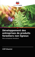 Développement des entreprises de produits forestiers non ligneux