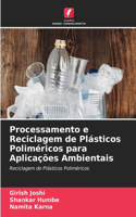 Processamento e Reciclagem de Plásticos Poliméricos para Aplicações Ambientais