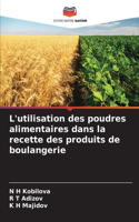 L'utilisation des poudres alimentaires dans la recette des produits de boulangerie