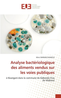 Analyse bactériologique des aliments vendus sur les voies publiques