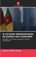 A correcta administração da justiça nos Camarões