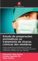 Estudo de preparações enzimáticas no tratamento de úlceras crónicas dos membros