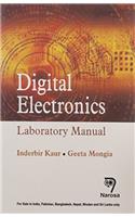 DIGITAL ELECTRONICS : LABORATORY MANUAL, PB....Kaur I
