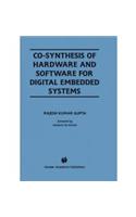 Co-Synthesis of Hardware and Software for Digital Embedded System: Engineering