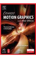 Criando Motion Graphics Com After Effects, 5a Ed., Versao Cs5