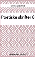 Poetiske skrifter 8