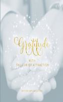 Gratitude with the Law of Attraction