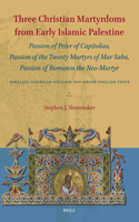 Three Christian Martyrdoms from Early Islamic Palestine