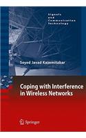 Coping with Interference in Wireless Networks