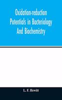 Oxidation-reduction potentials in bacteriology and biochemistry