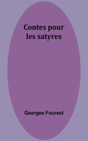 Contes pour les satyres