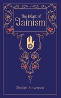 The Heart of Jainism | Mrs. Sinclair Stevenson